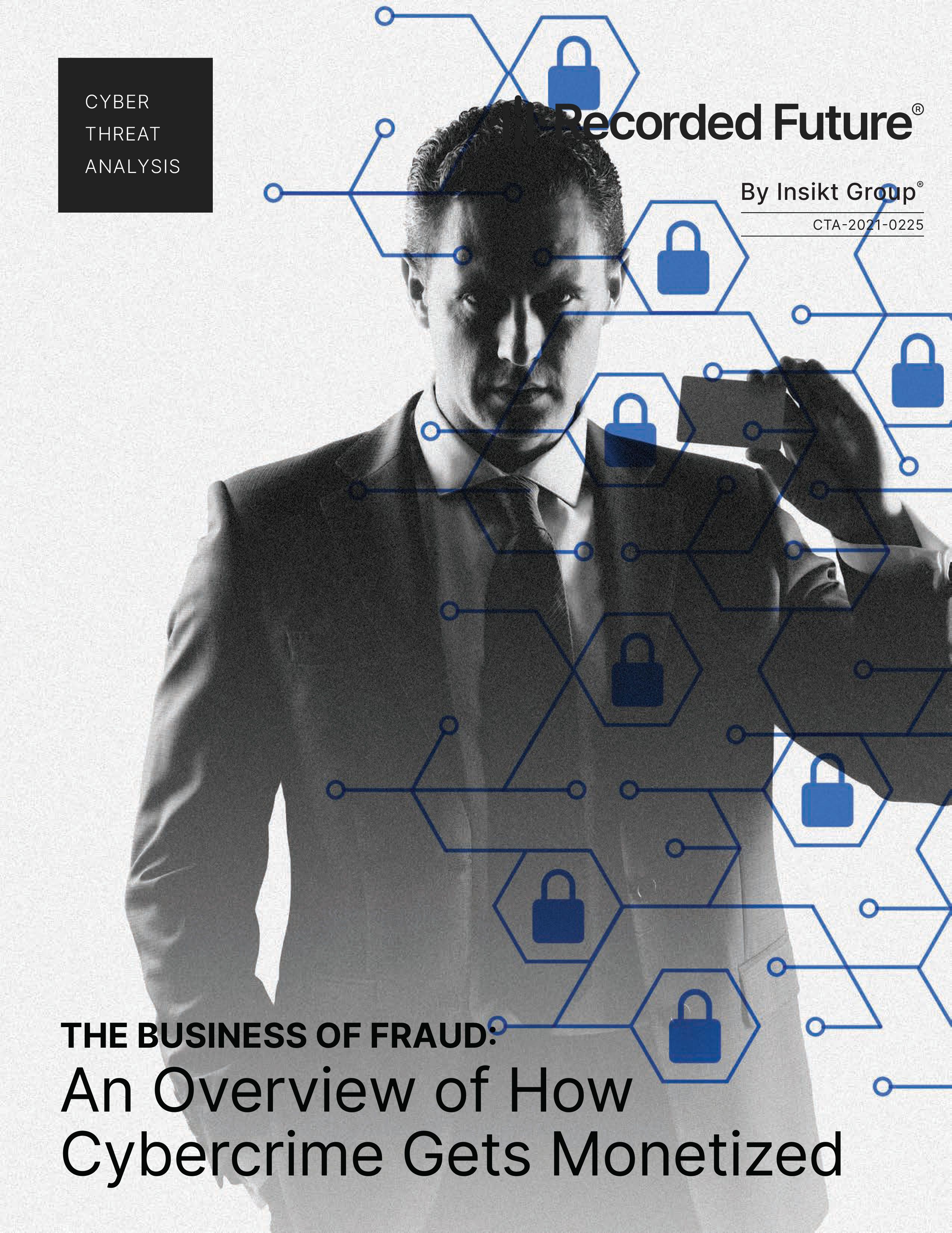 The Business of Fraud: An Overview of How Cybercrime Gets Monetized