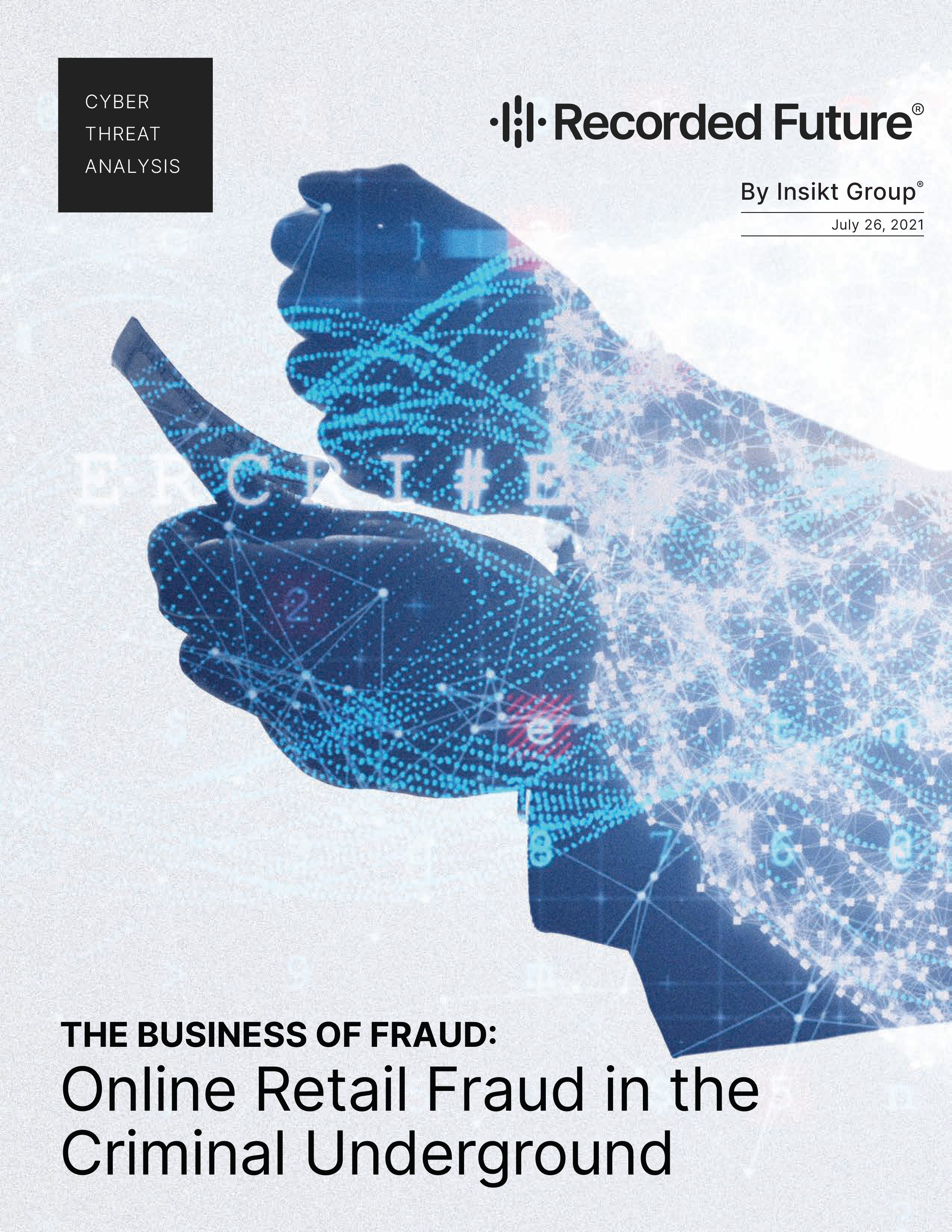 The Business of Fraud: Online Retiail Fraud in the Criminal Underground Report