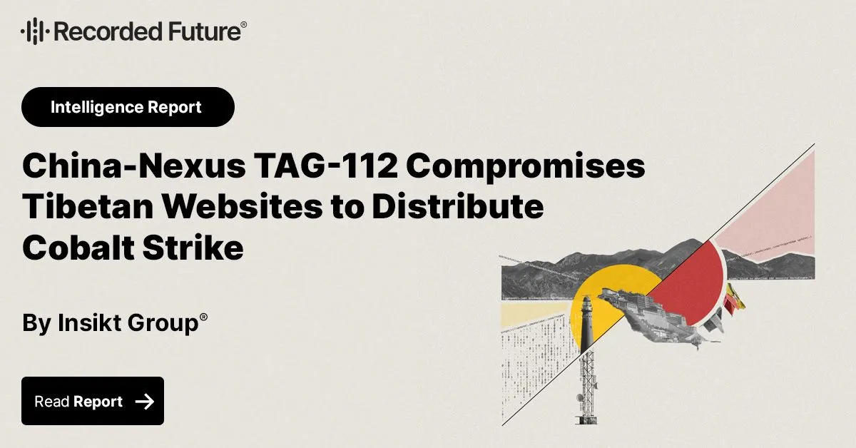 China-Nexus TAG-112 Compromises Tibetan Websites to Distribute Cobalt Strike