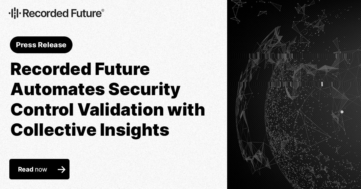 Recorded Future Automates Security Control Validation with Collective